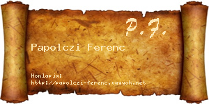 Papolczi Ferenc névjegykártya